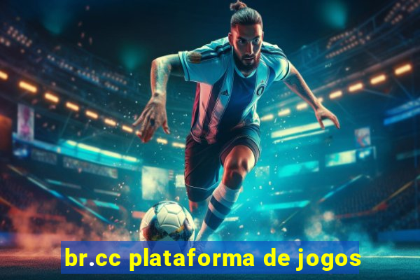 br.cc plataforma de jogos